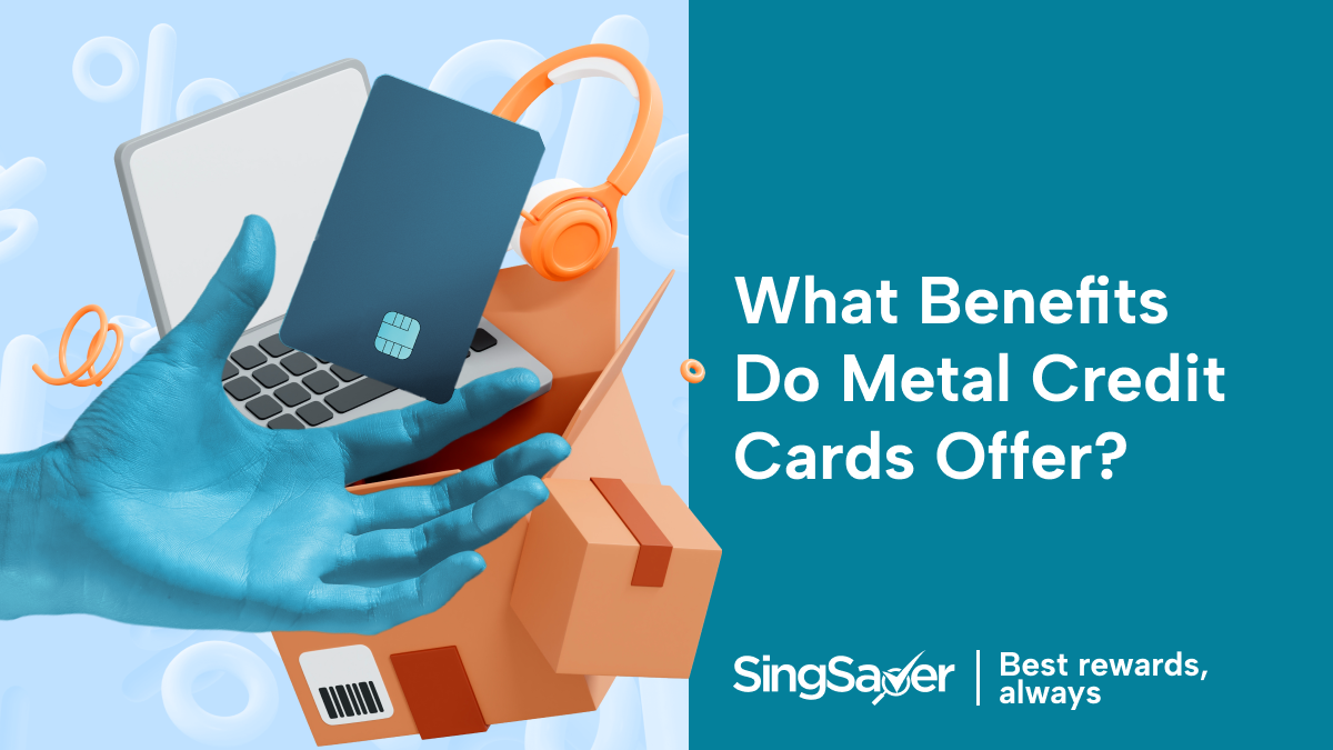 5 Best Metal Credit Cards Singapore 2024 Best Perks To Offer